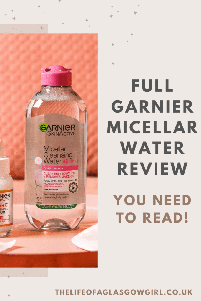 Pinterest Graphic for Full Garnier Micellar Water Review You Need to Read! Blog Post on Thelifeofaglasgowgirl.co.uk