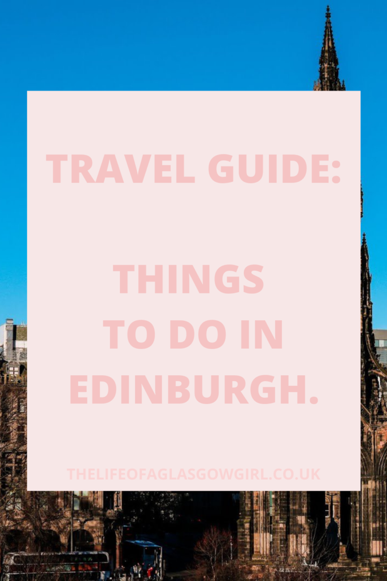 Travel Guide: Things To Do In Edinburgh