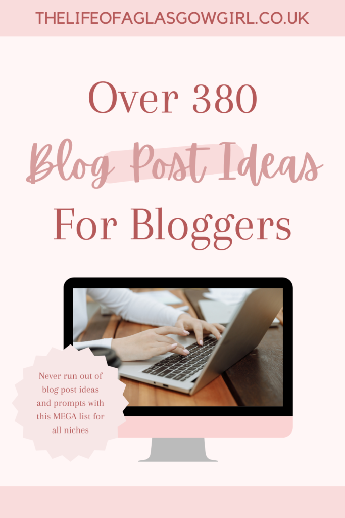 Pinterest Graphic for The Ultimate List of Blog Post Ideas and Prompts Blog Post on Thelifeofaglasgowgirl.co.uk