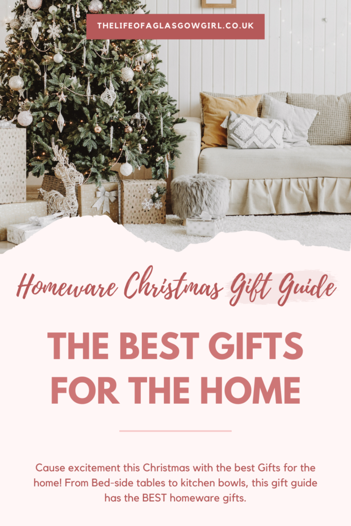 Pinterest Graphic for Homeware Christmas Gift Guide | The Best Gifts for The Home Blog Post on thelifeofaglasgowgirl.co.uk