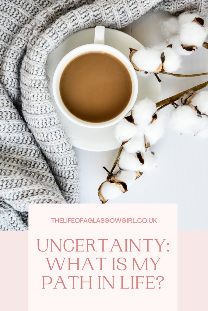 Uncertainty: What is my path in life? Pinterest Graphic