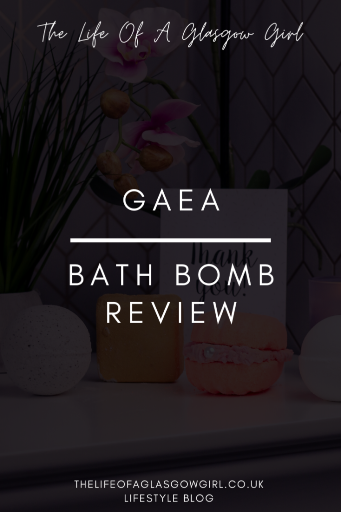 Pinterest Image for Gaea Bath Bombs Review blog post on Thelifeofaglasgowgirl.co.uk