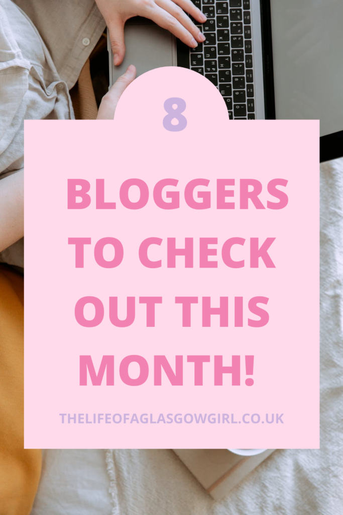 8 Bloggers to Check Out This Month