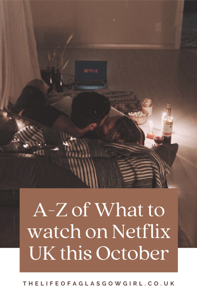 A-Z of What to watch on Netflix UK this October Pinterest Image