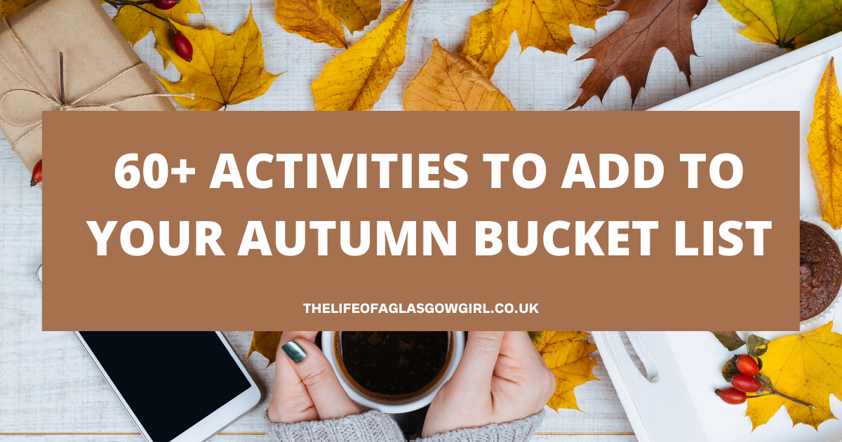 60+ Activities To Add To Your Autumn Bucket List Right Now