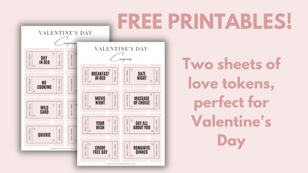 Pink graphic that has "free printables| Two sheets of love tokens, perfect for Valentine's Day" written in bold letters.