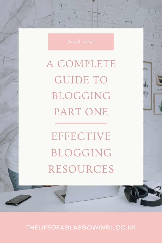 Guide to Blogging Part One | Effective Blogging Resources Pinterest Graphic