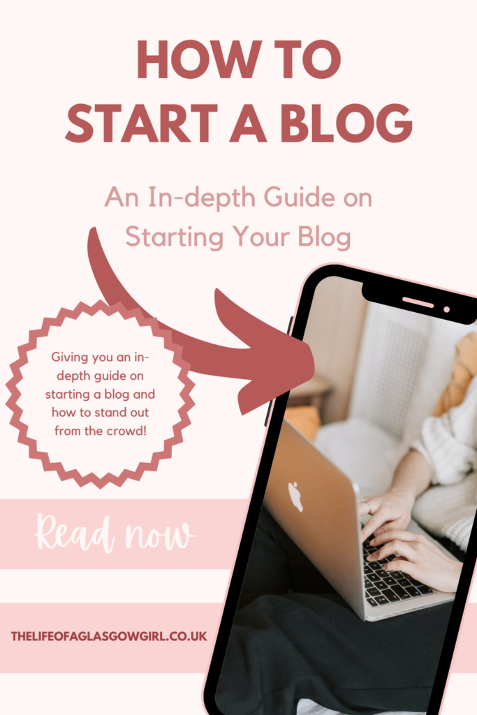 Pinterest Graphic for How to Start a Blog | Guide to Blogging Pt. 2 Pinterest Graphic Blog Post on Thelifeofaglasgowgirl.co.uk