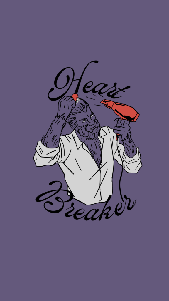 Purple graphic with illustration of a werewolf blowdrying his hair with red hair dryer and red brush. Black text reads "Heart Breaker"