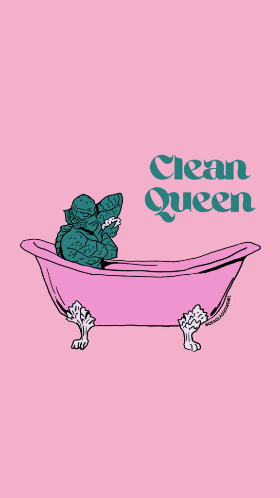 Free Halloween Phone Background - Pink graphic with illustration of creature from the blue lagoon in a pink bath tub washing. Green text reads "Clean Queen"