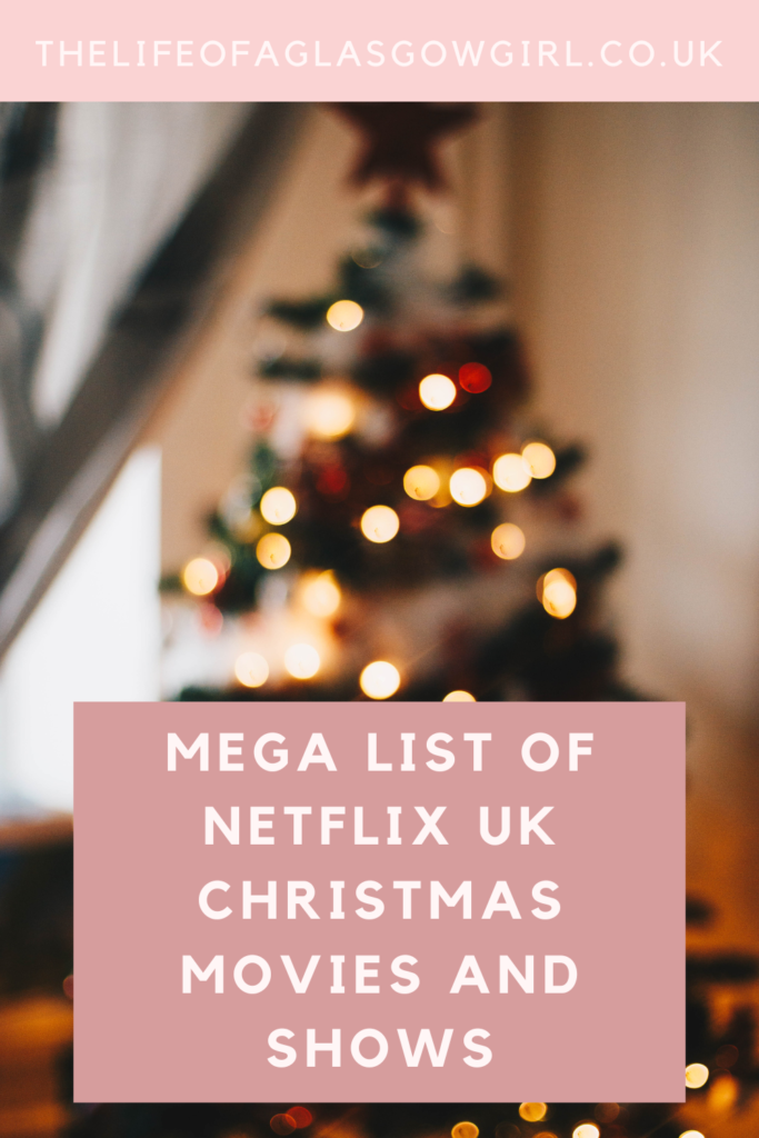 Mega list of Netflix UK Christmas Movies and Shows Pinterest Graphic