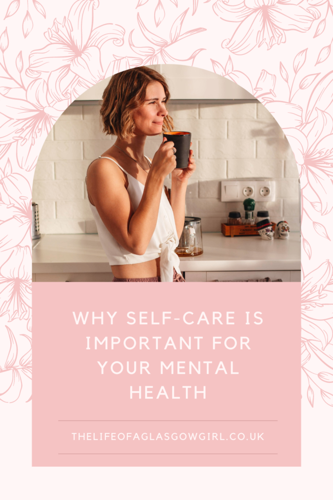 Why Self-Care is Important for Your Mental Health Pinterest Graphic