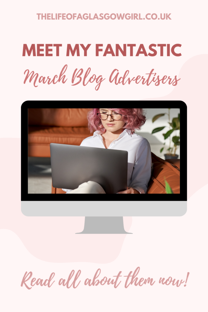 Pinterest Graphic for Meet My Fantastic March Advertisers blog post on Thelifeofaglasgowgirl.co.uk