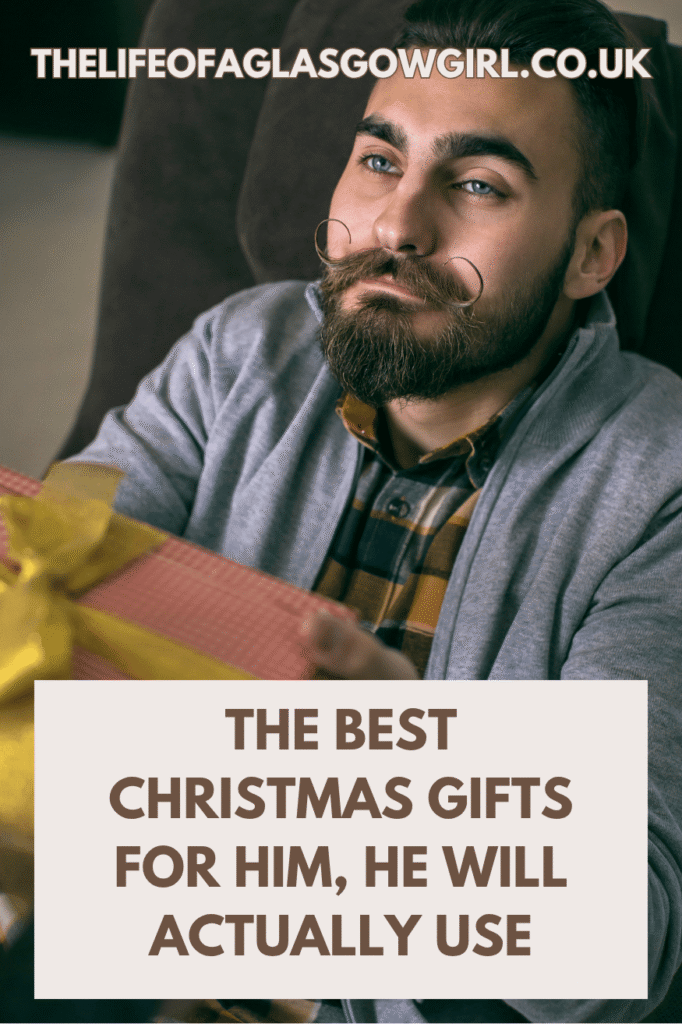 Pinterest Graphic for The Best Christmas Gifts for Him, He WILL Use blog post on Thelifeofaglasgowgirl.co.uk