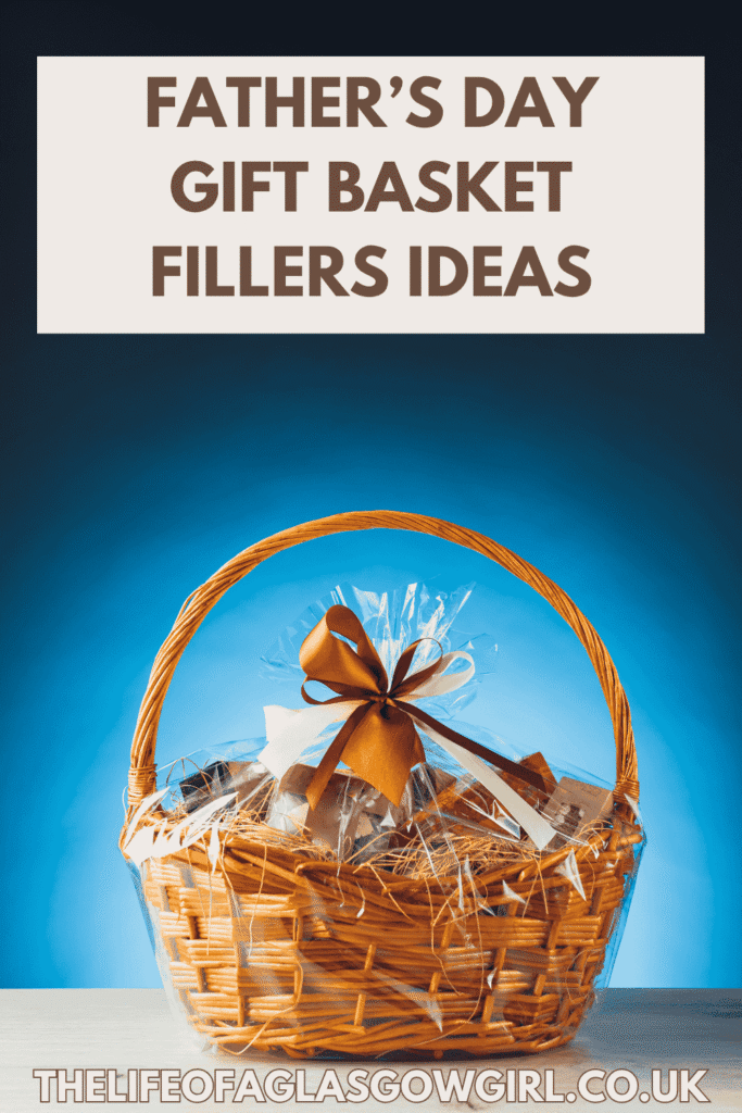 Pinterest Graphic for Father's Day Gift Ideas: Stand Out Gift Basket Ideas Blog Post on Thelifeofaglasgowgirl.co.uk