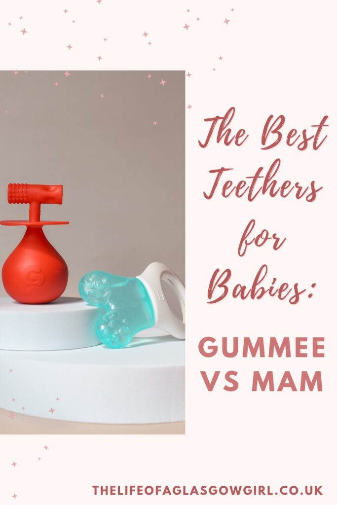 Pinterest Graphic for The Best Teethers for Babies: Gummee VS MAM Blog Post on Thelifeofaglasgowgirl.co.uk