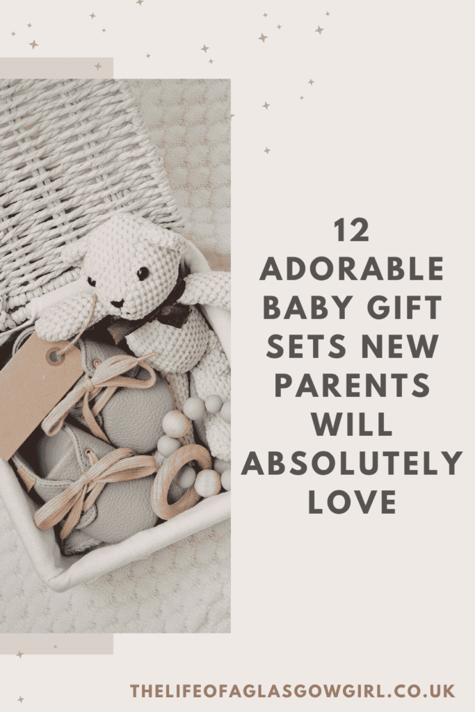 Pinterest Graphic for 12 Adorable Baby Gift Sets New Parents Will Absolutely Love Blog Post on thelifeofaglasgowgirl.co.uk