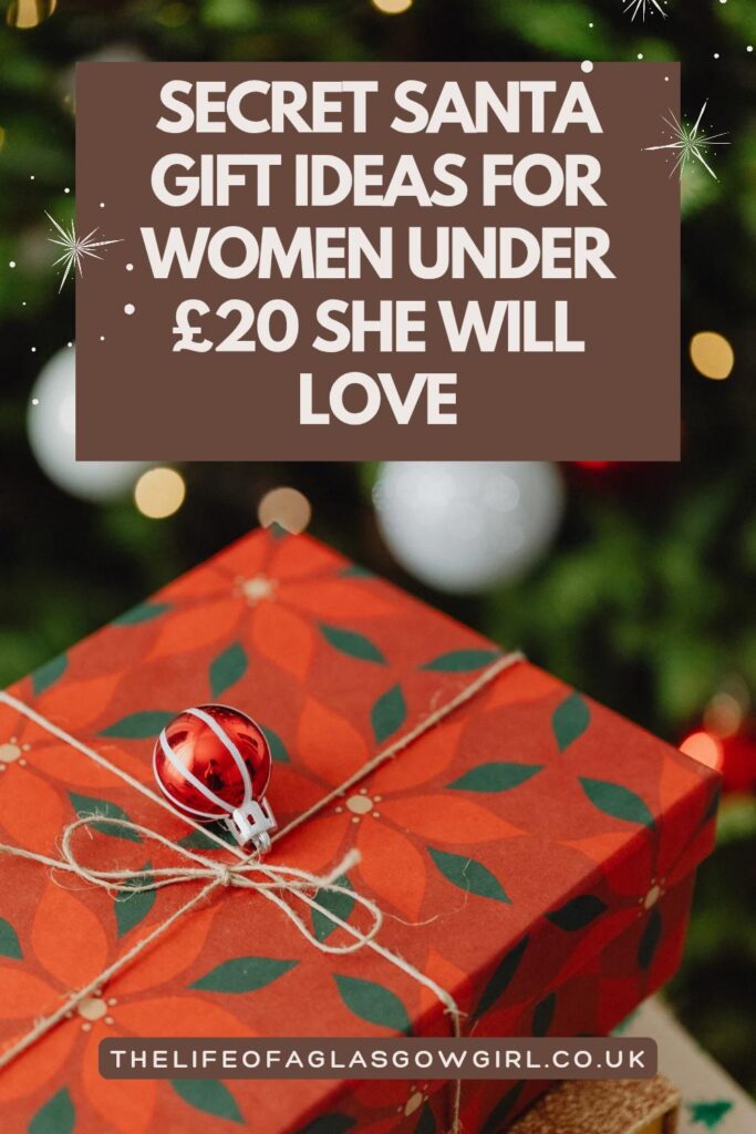 Pinterest Graphic for Secret Santa Gift Ideas For Women Under £20 She Will Love Blog Post on Thelifeofaglasgowgirl.co.uk